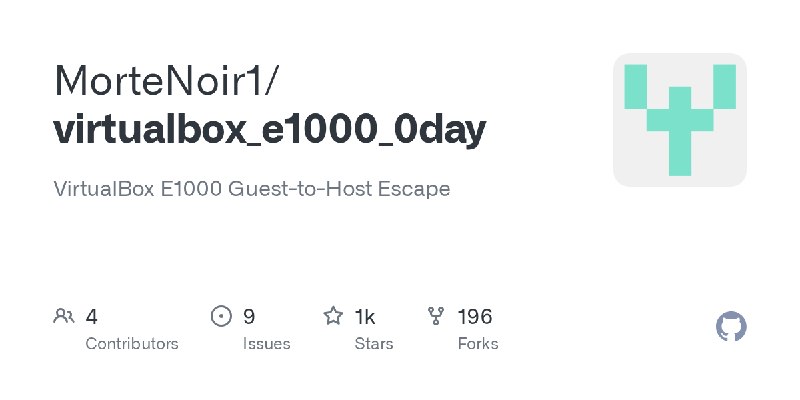 GitHub - MorteNoir1/virtualbox_e1000_0day: VirtualBox E1000 Guest-to-Host Escape