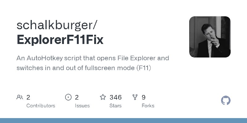 GitHub - schalkburger/ExplorerF11Fix: An AutoHotkey script that opens File Explorer and switches in and out of fullscreen mode…